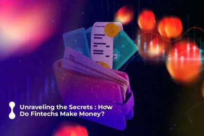 unraveling the secrets how do fintechs make money