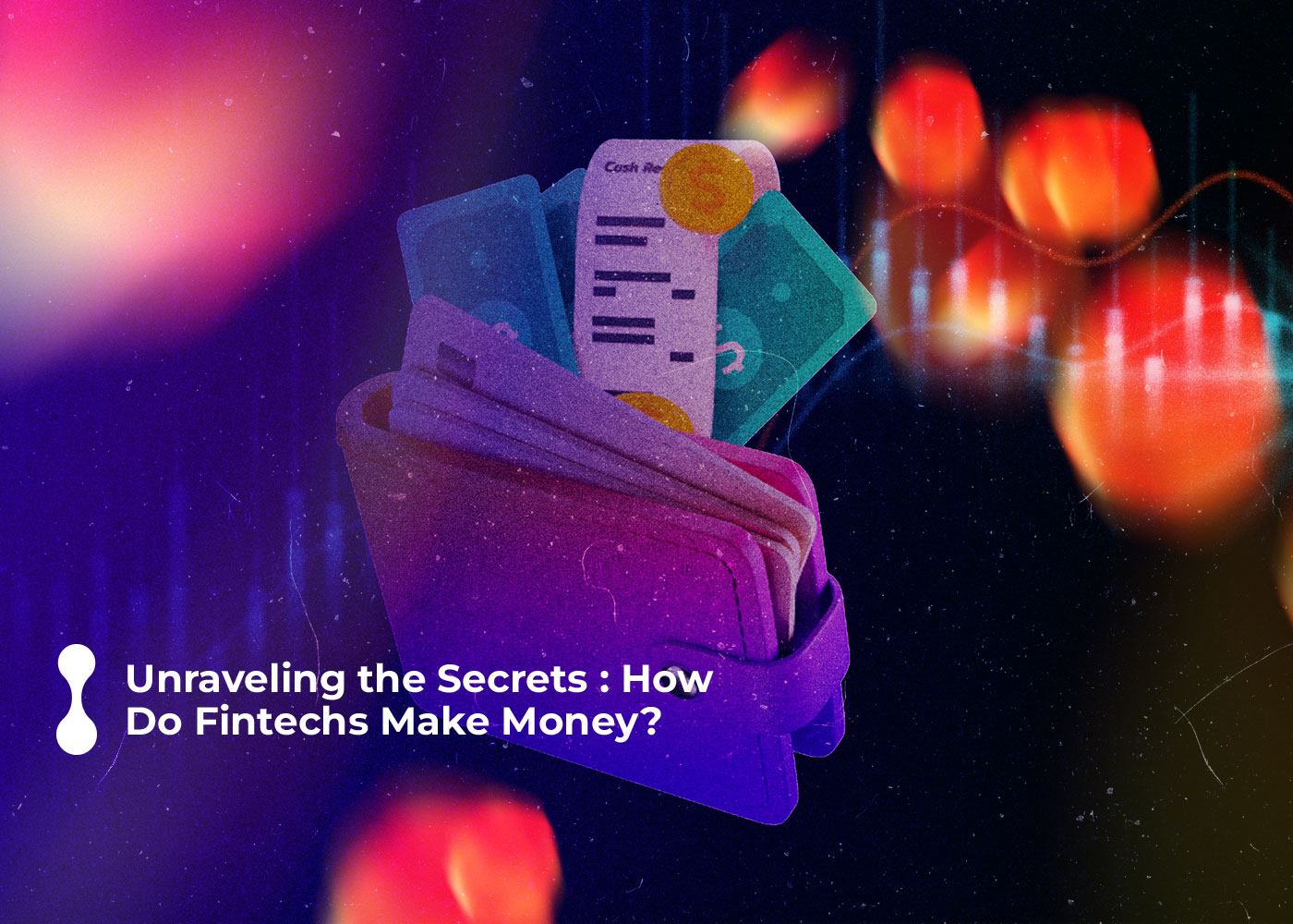 unraveling the secrets how do fintechs make money