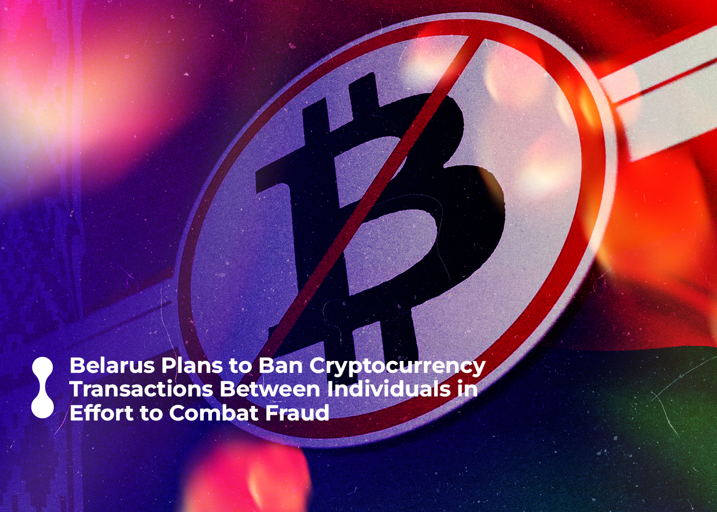 belarus plans to ban cryptocurrency transactions between individuals in effort to combat fraud kopya