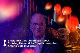 blackrock ceo optimistic about growing demand for cryptocurrencies among gold investors