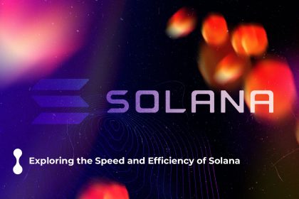 exploring the speed and efficiency of solana