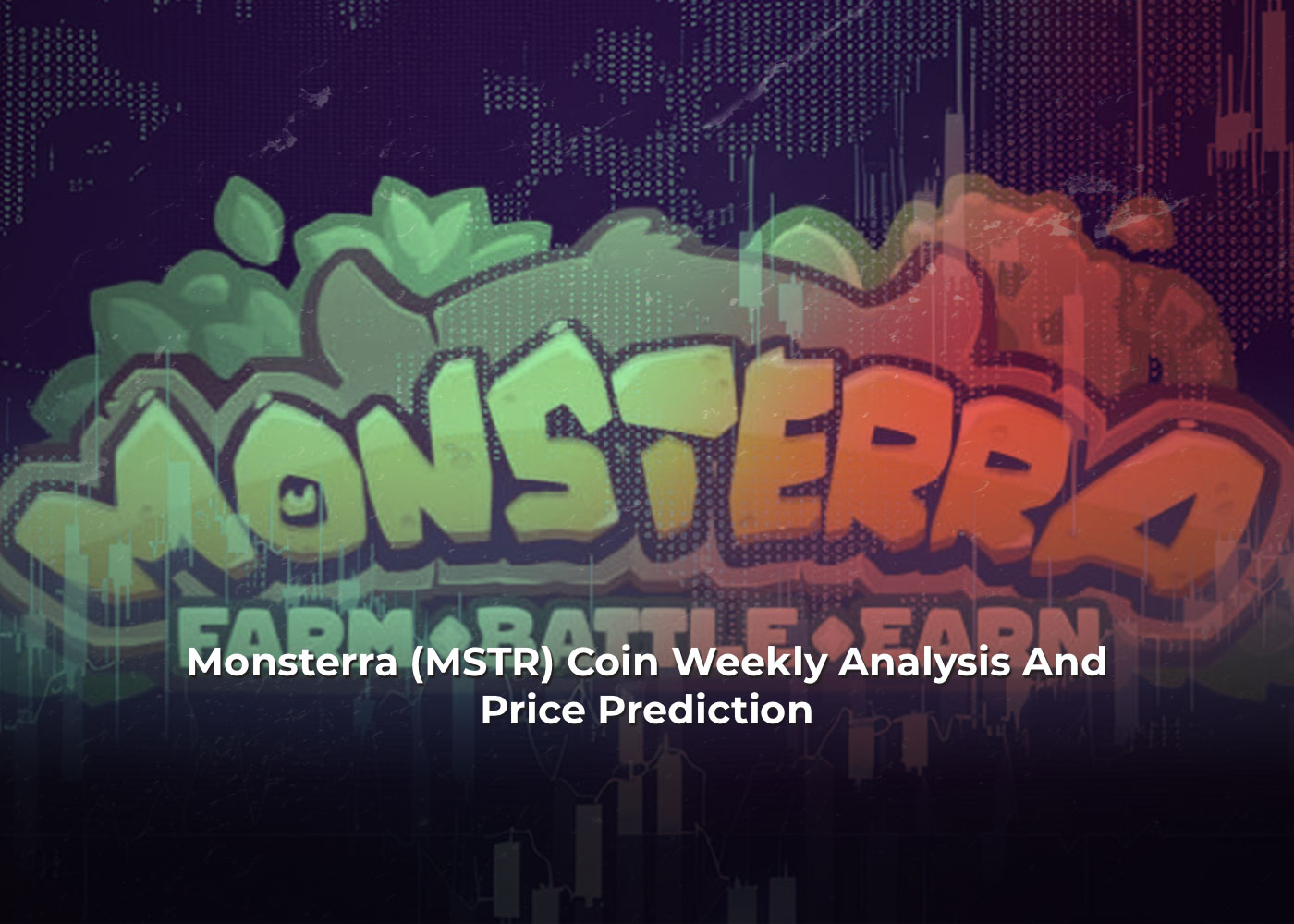 monsterra mstr coin weekly analysis and price prediction 1