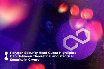 polygon security head gupta highlights gap between theoretical and practical security in crypto2