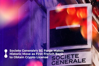 societe generales sg forge makes historic move as first french bank to obtain crypto license