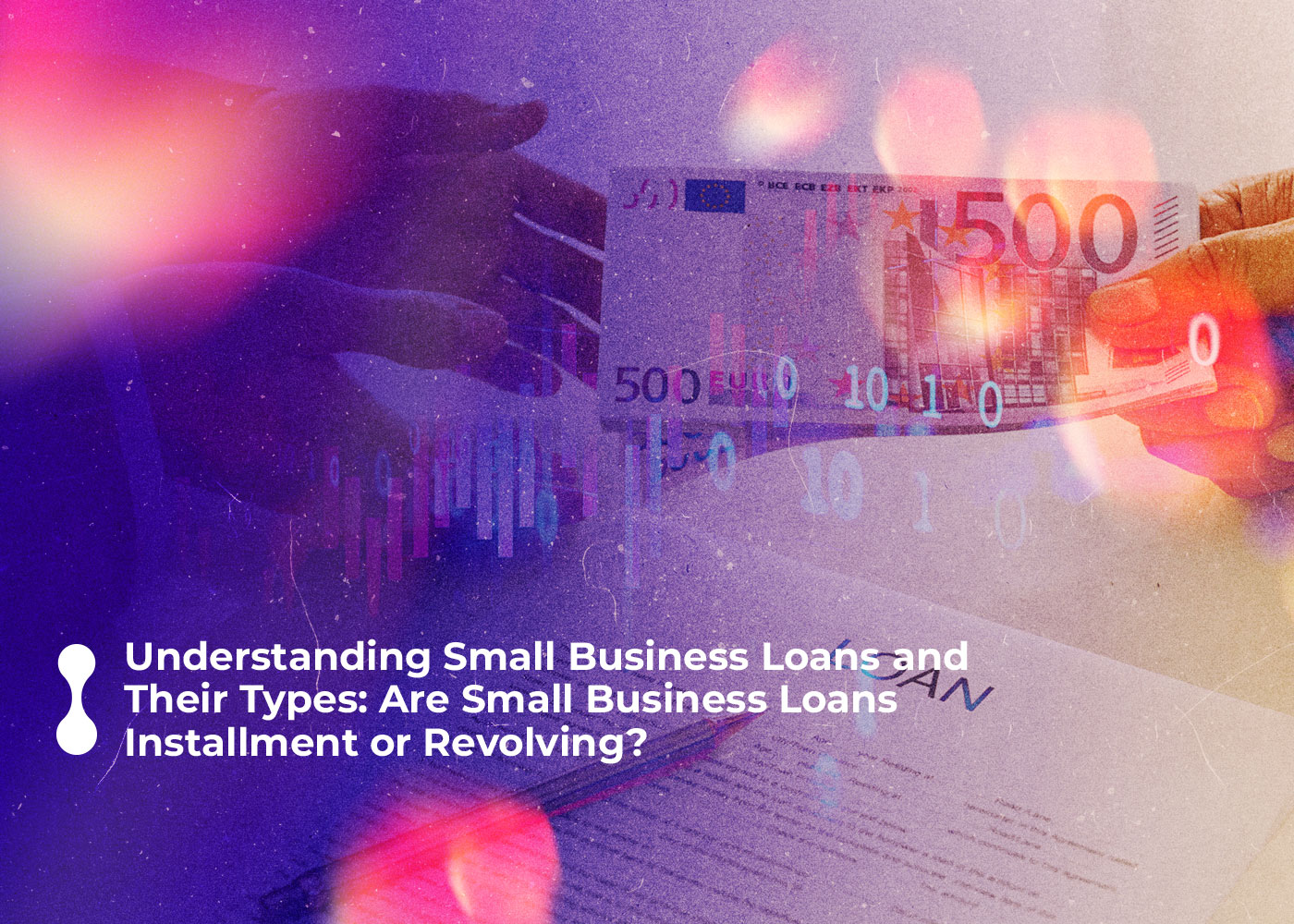 understanding small business loans and their types are small business loans installment or revolving