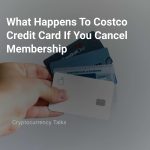 what happens to costco credit card if you cancel membership