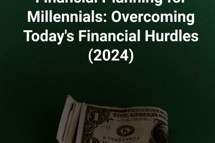 financial planning for millennials overcoming todays financial hurdles 2024 cover