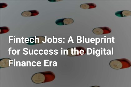 fintech jobs a blueprint for success in the digital finance era cover