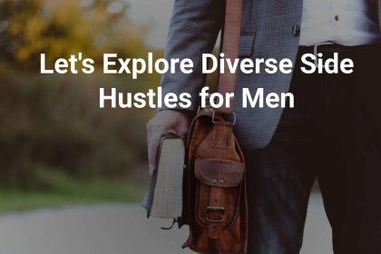 lets explore diverse side hustles for men cover