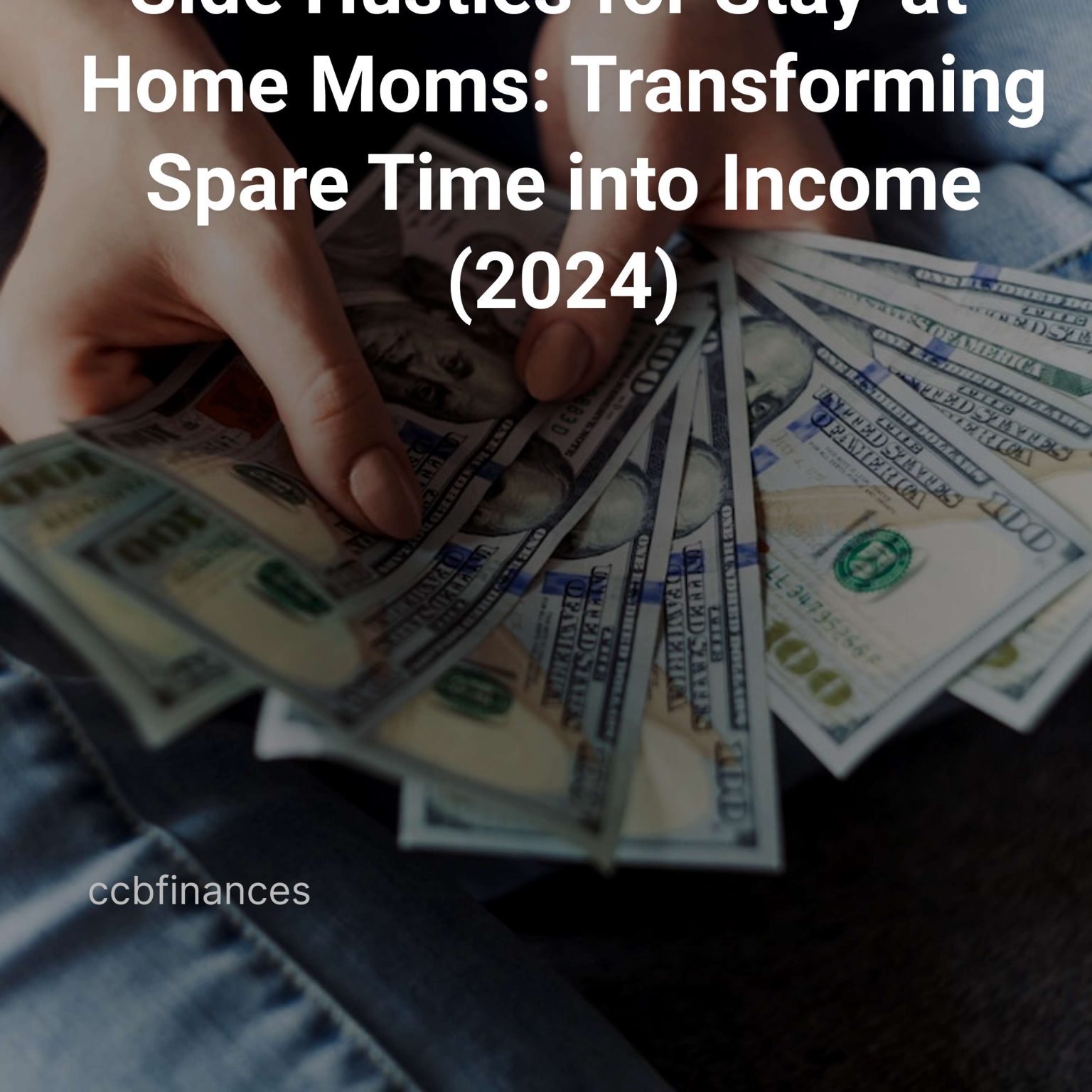 side hustles for stay at home moms transforming spare time into income 2024 cover